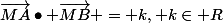 \vec{MA}\bullet \vec{MB} = k, \ k\in R\ 