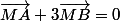 \vec{MA}+3\vec{MB}=0