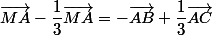 \vec{MA}-\dfrac{1}{3}\vec{MA}=-\vec{AB}+\dfrac{1}{3}\vec{AC}