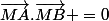 \vec{MA}.\vec{MB} =0