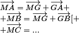 \vec{MA}=\vec{MG}+\vec{GA} \\ \vec{MB}=\vec{MG}+\vec{GB}[ \\ \vec{MC}=...