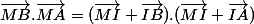 \vec{MB}.\vec{MA}=(\vec{MI}+\vec{IB}).(\vec{MI}+\vec{IA})