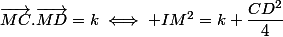 \vec{MC}.\vec{MD}=k\iff IM^2=k+\dfrac{CD^2}{4}