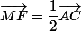\vec{MF}=\dfrac{1}{2}\vec{AC}