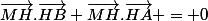 \vec{MH}.\vec{HB}+\vec{MH}.\vec{HA} = 0