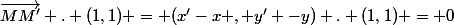 \vec{MM'} . (1,1) = (x'-x , y' -y) . (1,1) = 0