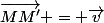 \vec{MM'} = \vec{v}