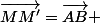 \vec{MM'}=\vec{AB} 