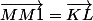 \vec{MM1}=\vec{KL}