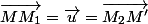 \vec{MM_{1}}=\vec{u}=\vec{M_{2}M'}