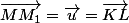 \vec{MM_1}=\vec{u}=\vec{KL}