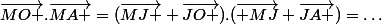 \vec{MO }.\vec{MA }=(\vec{MJ }+\vec{JO }).(\vec{ MJ}+\vec{JA })=\dots