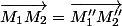 \vec{M_1M_2}=\vec{M''_1M''_2}