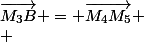 \vec{M_3B} = \vec{M_4M_5} \\ 