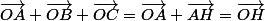 \vec{OA}+\vec{OB}+\vec{OC}=\vec{OA}+\vec{AH}=\vec{OH}