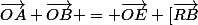 \vec{OA}+\vec{OB} = \vec{OE}+[\vec{RB}