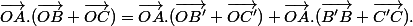\vec{OA}.(\vec{OB}+\vec{OC})=\vec{OA}.(\vec{OB'}+\vec{OC'})+\vec{OA}.(\vec{B'B}+\vec{C'C}).