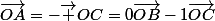 \vec{OA}=-\vec {OC}=0\vec{OB}-1\vec{OC}