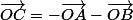 \vec{OC}=-\vec{OA}-\vec{OB}