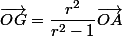\vec{OG}=\dfrac{r^2}{r^2-1}\vec{OA}