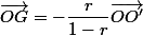 \vec{OG}=-\dfrac{r}{1-r}\vec{OO'}