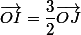 \vec{OI}=\dfrac{3}{2}\vec{OJ}