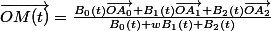 \vec{OM(t)}=\frac{B_0(t)\vec{OA_0}+B_1(t)\vec{OA_1}+B_2(t)\vec{OA_2}}{B_0(t)+wB_1(t)+B_2(t)}