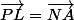 \vec{PL}=\vec{NA}