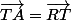 \vec{TA}=\vec{RT}