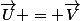 \vec{U} = \vec{V}