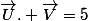 \vec{U}. \vec{V}=5