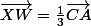 \vec{XW}=\frac{1}{3}\vec{CA}