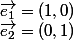 \vec{e_1}=(1,0);\vec{e_2}=(0,1)