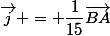 \vec{j} = \dfrac{1}{15}\vec{BA}