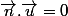 \vec{n}.\vec{u}=0