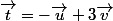 \vec{t}=-\vec{u}+3\vec{v}