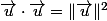 \vec{u}\cdot\vec{u}=\|\vec{u}\|^2