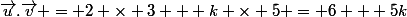 \vec{u}.\vec{v} = 2 \times 3 + k \times 5 = 6 + 5k
