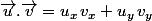 \vec{u}.\vec{v}=u_x\,v_x+u_y\,v_y