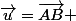 \vec{u}=\vec{AB} 