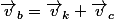 \vec{v}_b=\vec{v}_k+\vec{v}_c