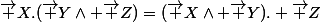 \vec {X}.(\vec {Y}\wedge \vec {Z})=(\vec {X}\wedge \vec {Y}). \vec {Z}