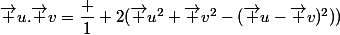 \vec u.\vec v=\dfrac 1 2(\vec u^2+\vec v^2-(\vec u-\vec v)^2))