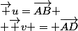 \vec u=\vec{AB}
 \\ \vec v = \vec{AD}