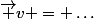 \vec v = \dots
