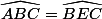 \widehat{ABC}=\widehat{BEC}