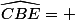 \widehat{CBE}= 