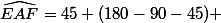 \widehat{EAF}=45 (180-90-45) 
