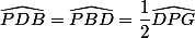 \widehat{PDB}=\widehat{PBD}=\dfrac12\widehat{DPG}
