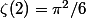 \zeta(2)=\pi^2/6